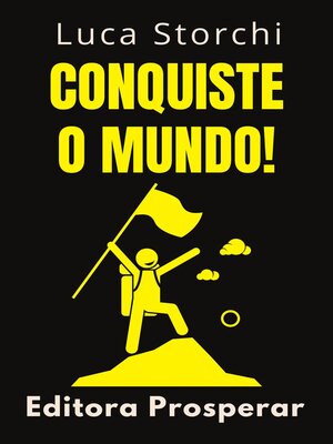cover image of Conquiste O Mundo!